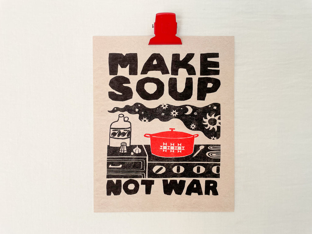 Make Soup Not War Print