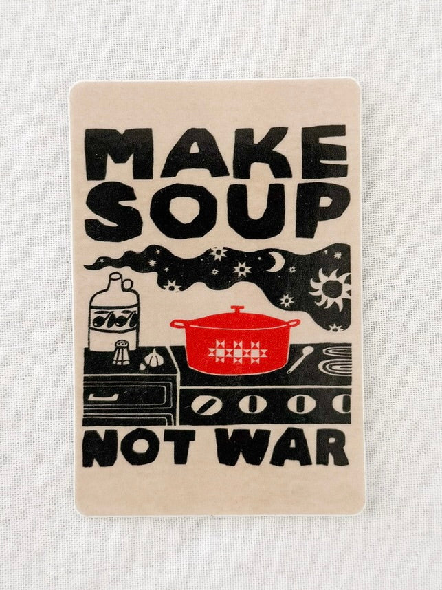 Make Soup Not War Sticker