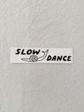 Slow Dance Sticker