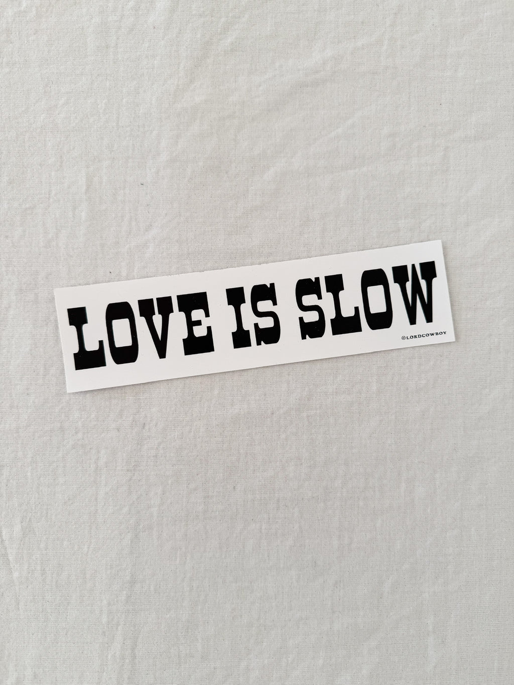 Love is Slow Sticker