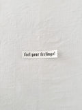 Feel Your Feelings Sticker